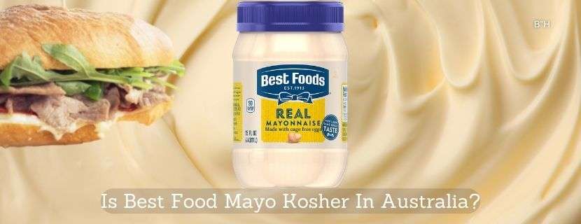 Is Best Food Mayo Kosher In Australia?