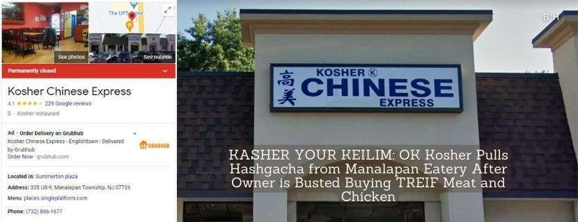 KASHER YOUR KEILIM OK Kosher Pulls Hashgacha from Manalapan Eatery After Owner is Busted Buying TREIF Meat and Chicken