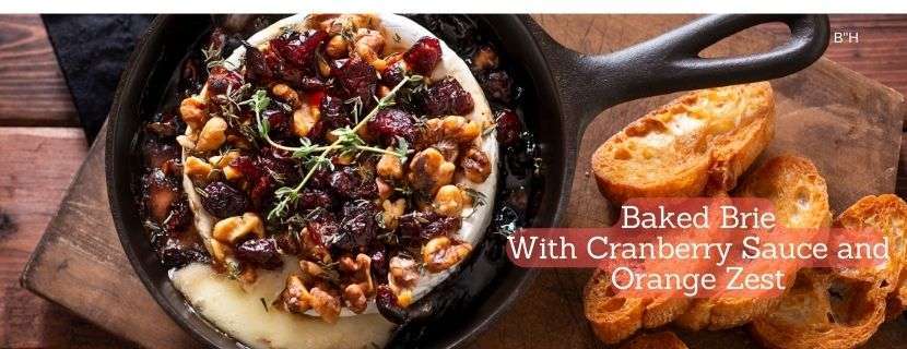 Kosher baked brie with cranberry and orange zest