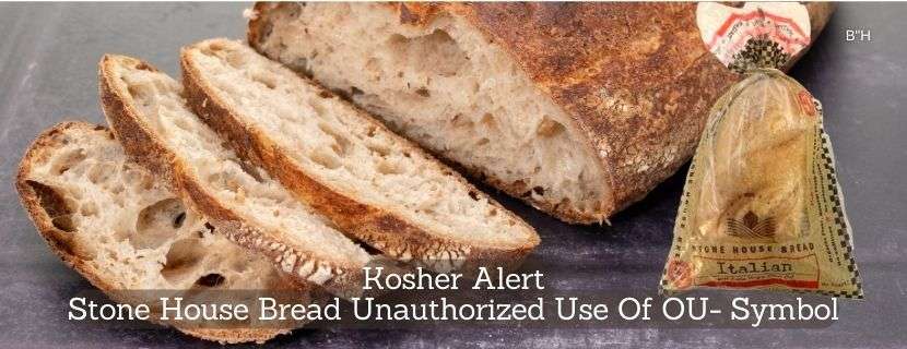 Kosher Alert Stone House Bread Unauthorized Use Of OU- Symbol