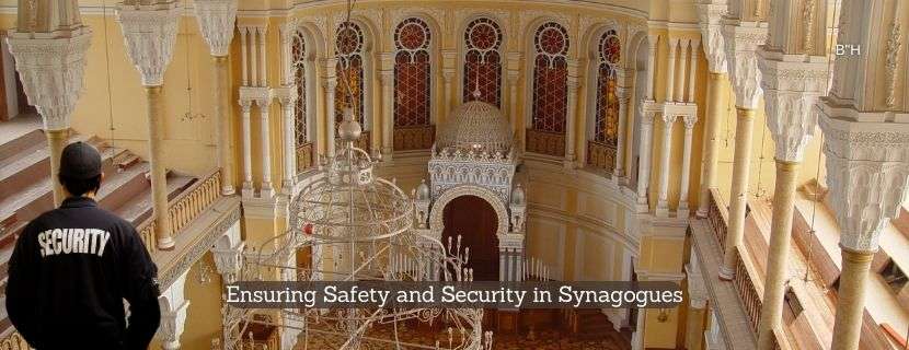Ensuring Safety and Security in Synagogues